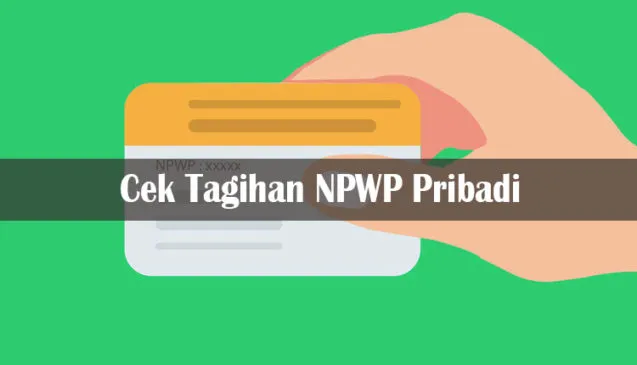 Kargoku - Cara cek tagihan NPWP pribadi, NPWP online, cek npwp, cara cek npwp, cara daftar npwp, cek nomer npwp, cek nomer npwp online