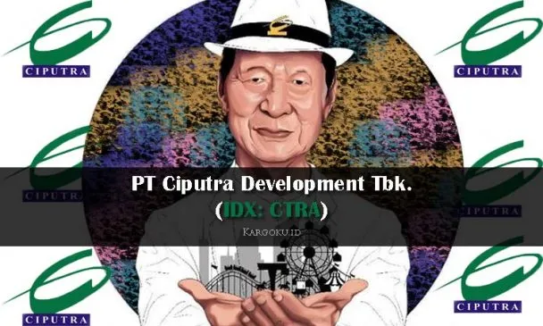 Kargoku - PT Ciputra Development Tbk. (IDX: CTRA) - Ciputra Group adalah salah satu perusahaan properti Indonesia. Didirikan pada 1981, pengembangan properti perumahan skala besar dan komersial adalah keahlian bisnis dan inti dari PT Ciputra Development Tbk.