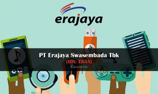 Kargoku - PT Erajaya Swasembada Tbk (IDX: ERAA) - Erajaya adalah perusahaan ritel dan penyaluran perangkat elektronik yang berhubungan dengan telekomunikasi seperti handset, kartu SIM, kartu voucher prabayar, aksesoris, komputer, dan segala jenis gadget elektronik.