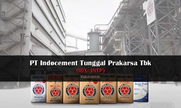 Kargoku - PT Indocement Tunggal Prakarsa Tbk (IDX: INTP) - Adalah salah satu produsen semen di Indonesia. Indocement merupakan produsen terbesar kedua di Indonesia. Selain memeproduksi semen, Indocement juga memproduksi beton siap pakai, serta mengelola tambang agregat dan tras.